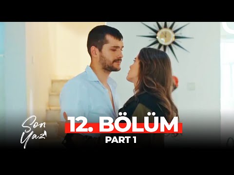 Son Yaz 12. Bölüm Part 1