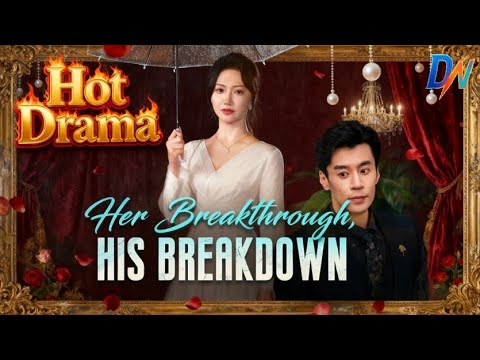 Her Breakthrough, His Breakdown丨From heartbroken wife to world-famous scientist #englishdrama