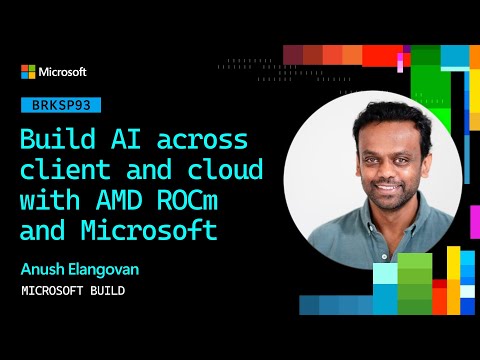 Build AI across client and cloud with AMD ROCm and Microsoft | BRKSP93