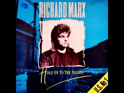 Richard Marx - Hold On to the Nights (1987 LP Version) HQ