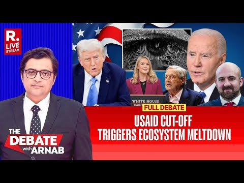 Debate With Arnab: Ecosystem Collapses After USAID Cut-Off, Lobby In Tizzy | Republic TV LIVE