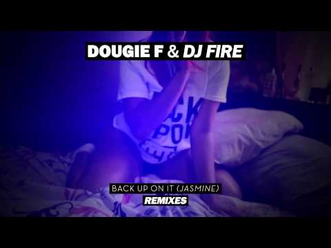 Dougie F & DJ Fire - Back Up On It (eSenTRIK Remix) (feat. Mark Johns) [Official Full Stream] - UCywgIB7Wd2woy5se8ReOpmw