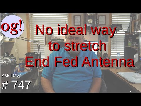 No ideal way to stretch End-Fed Antenna (#747)