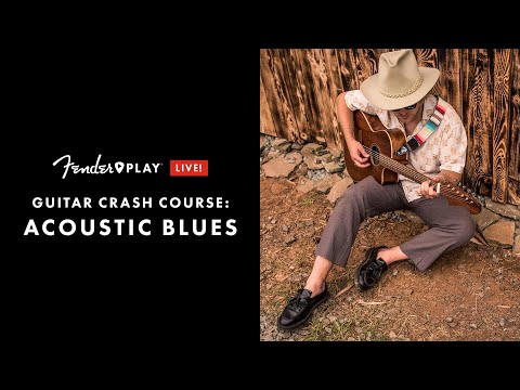 Crash Course: Acoustic Blues Secrets | Fender Play LIVE | Fender