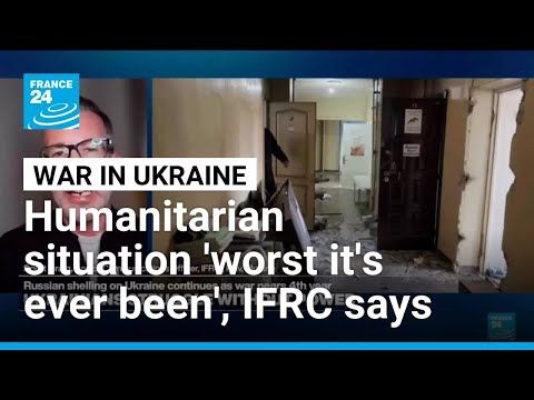 Humanitarian situation in Ukraine 'the worst it's ever been', IFRC says • FRANCE 24 English