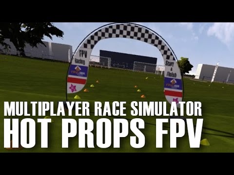 HotProps FPV Race Simulator - Multiplayer and Single Player - Alpha Release - UCOT48Yf56XBpT5WitpnFVrQ