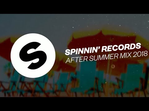 Spinnin' Records After Summer Mix 2018 - UCpDJl2EmP7Oh90Vylx0dZtA