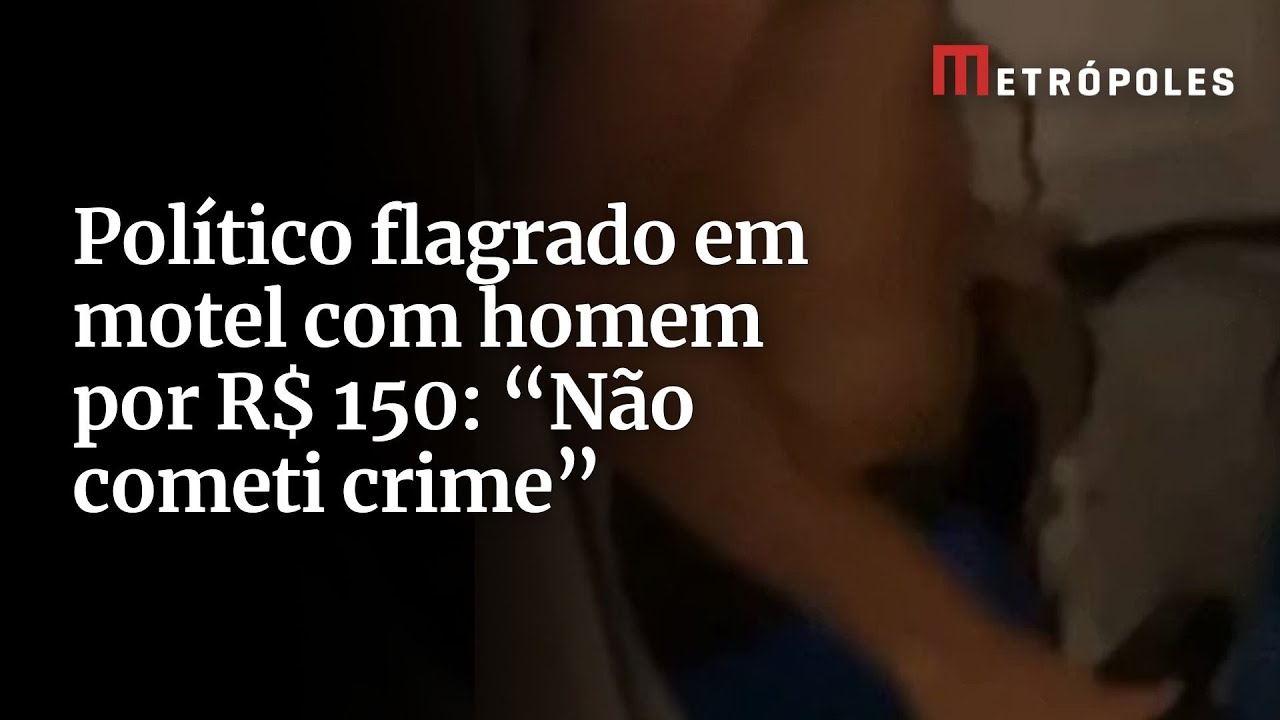 Político flagrado em motel com homem por R$ 150: “Não cometi crime”