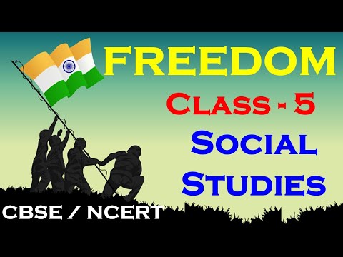 TOWARDS FREEDOM || Social Studies || Class 5 || Chapter Explaination || Freedom | India's Struggle