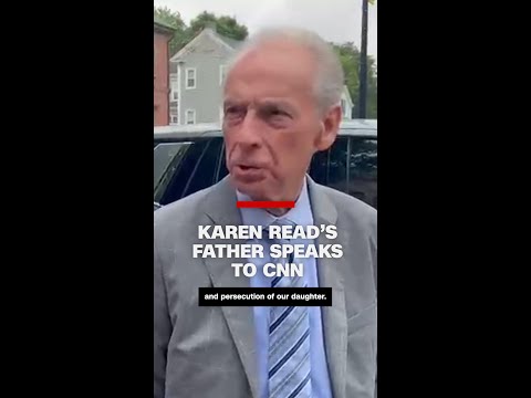 Karen Read’s father speaks to CNN about daughter's trial