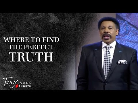 Find the Perfect Truth in God  Tony Evans Motivational Moment #Shorts
