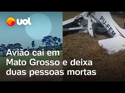 Avião cai em Mato Grosso e deixa duas pessoas mortas; veja vídeo da queda