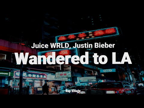 Juice WRLD & Justin Bieber - Wandered To LA (Clean) (Lyrics) 🔥 (Wandered To LA Clean)