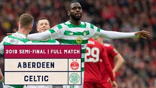 Semi-Final Rewind | Aberdeen v Celtic | 2019 Scottish Cup Semi-Final