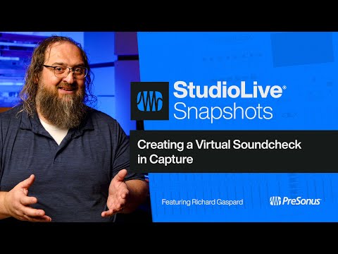 Creating a Virtual Soundcheck in PreSonus Capture | PreSonus