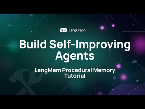 Build Self-Improving Agents: LangMem Procedural Memory Tutorial