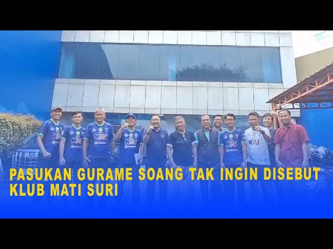 PASUKAN GURAME SOANG TAK INGIN DISEBUT KLUB MATI SURI