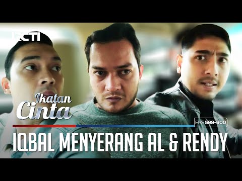 SADAR😒😒 IQBAL BERUSAHA KABUR DARI AL DAN RENDY😱 | IKATAN CINTA