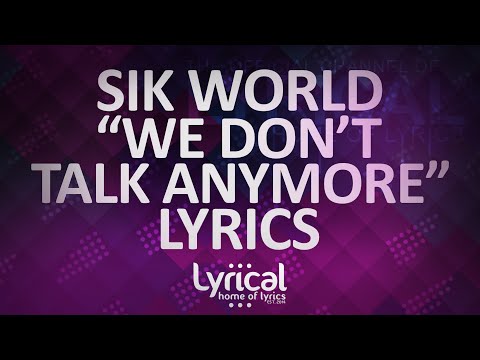 Sik World - We Don't Talk Anymore (Remix)(ft. Anna Clendening) Lyrics - UCnQ9vhG-1cBieeqnyuZO-eQ