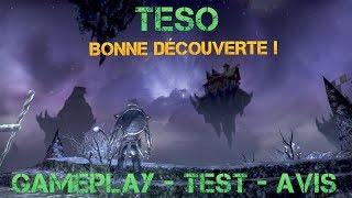 Vido-Test : Je test enfin TESO ! Gameplay - Avis - Prsentation en Franais [ MMORPG ]