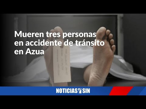 Mueren tres personas en accidente de tránsito en Azua