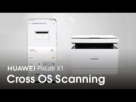 HUAWEI PixLab X1 Operation Guide – Cross OS Scanning