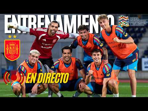 🔴EN DIRECTO: Entrenamiento SELECCIÓN ESPAÑOLA antes del partido ante CROACIA |  NATIONS LEAGUE
