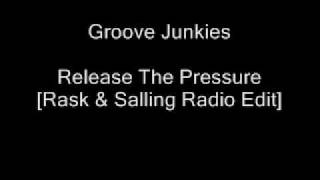 Groove Junkies - Release The Pressure