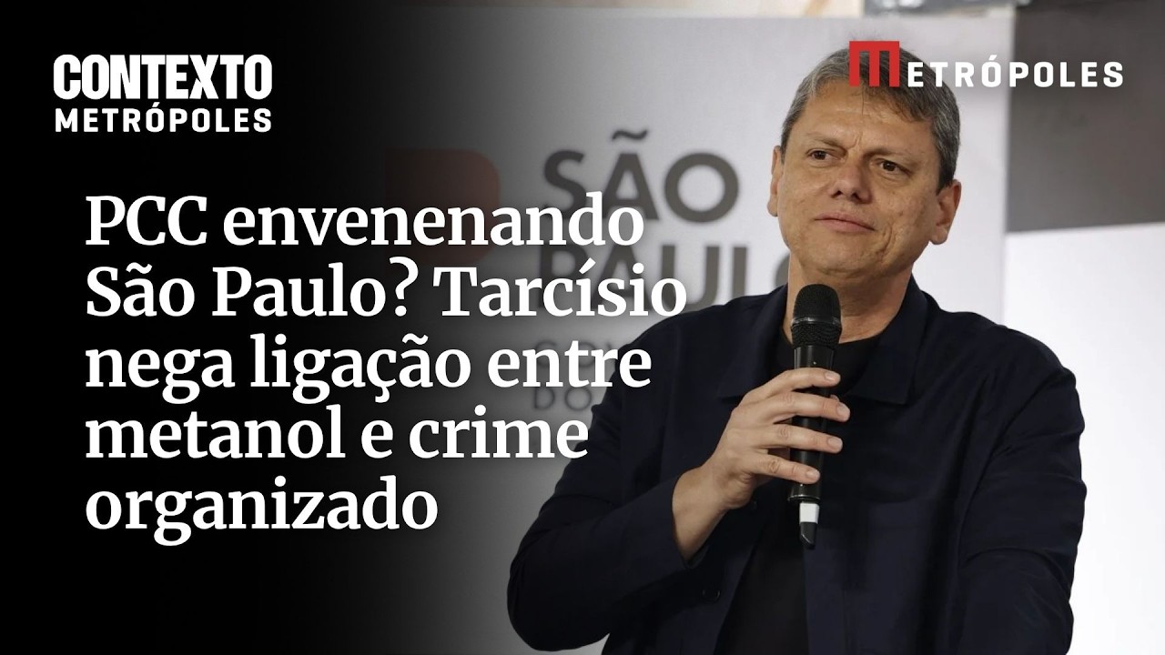 PCC envenenando São Paulo Tarcísio diz não ter evidências de ligação entre metanol e organização