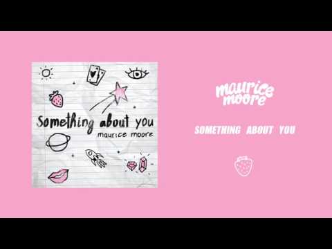 Something About You - Maurice Moore (Official Audio) - UCnyV2Jj8TstbZJxw_zdD36A