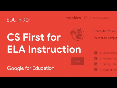 EDU in 90: CS First for ELA Instruction