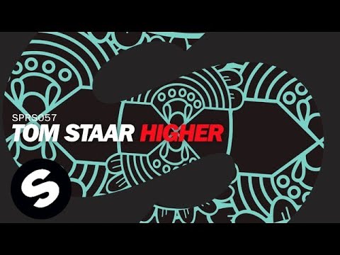 Tom Staar - Higher (OUT NOW) - UCpDJl2EmP7Oh90Vylx0dZtA