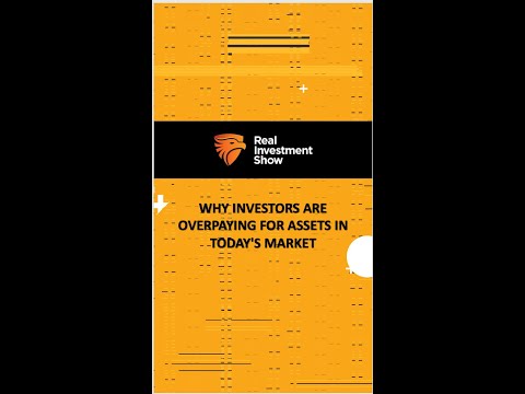 Why Investors Are Overpaying for Assets in Today's Market