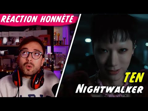 Vidéo " Nightwalker " de #TEN Réaction Honnête + Note