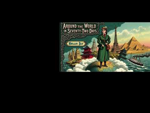 72일간의 세계 일주 (넬리 블라이) /'아라비아의 로렌스'보다 더 유명했던 당대 최고의 여성 모험가