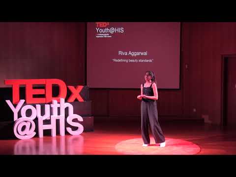Redefining Beauty Standards | Riva Aggarwal | TEDxYouth@HIS