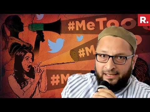 WATCH #MeToo #Controversy Gets BIGGER, Asaduddin Owaisi REACTS on MJ Akbar Sexual Harrasment Allegation
