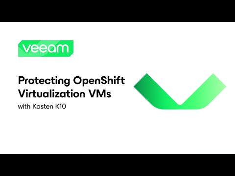 Protecting OpenShift Virtualization VMs with Kasten K10