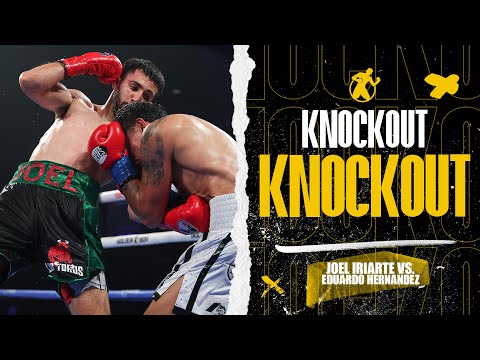 KO | Joel Iriarte vs. Eduardo Hernandez | A new #knockout streak begins!