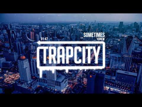 KDrew - Sometimes - UC65afEgL62PGFWXY7n6CUbA