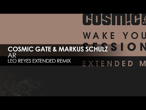 Cosmic Gate & Markus Schulz - AR (Leo Reyes Extended Remix) - UCvYuEpgW5JEUuAy4sNzdDFQ