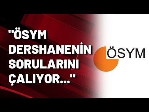 Prof. Dr. Tahsin Yeşildere: ÖSYM dershanenin sorularını çalıyor...