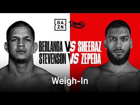 Berlanga v Sheeraz & Stevenson v Zepeda | talkSPORT Boxing x DAZN | Ring III Weigh-In