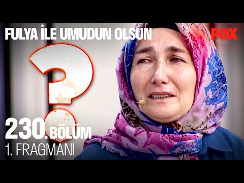 Fulya İle Umudun Olsun 230. Bölüm 1. Fragmanı @Fulya İle Umudun Olsun