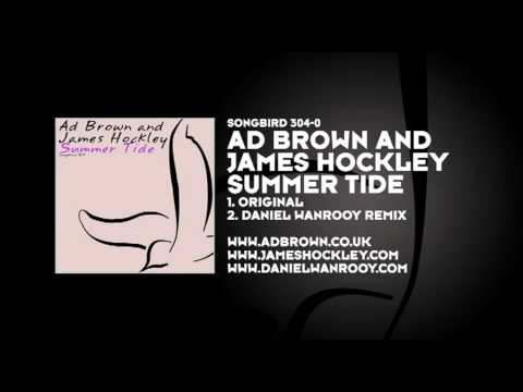 Ad brown and James Hockley - Summer Tide - UCvYuEpgW5JEUuAy4sNzdDFQ