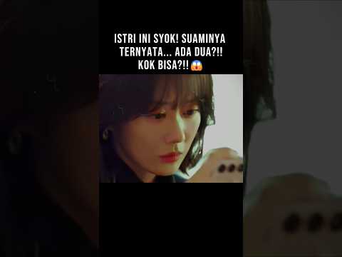 Suaminya Tiba-tiba Ada 2!😱 #shorts #shortsvideo #shortsfeed #kdrama #dramakorea #drakor