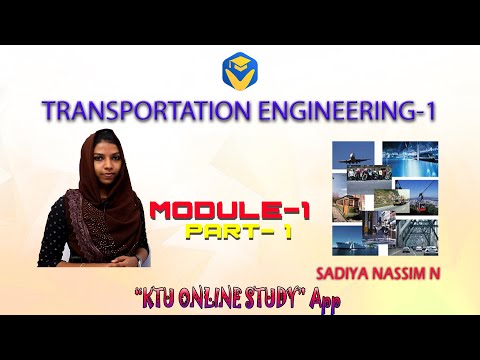 KTU TE 1 | TRANSPORTATION ENGINEERING 1 - S6 CIVIL- MODULE 1- PART 1- KTU ONLINE STUDY APP