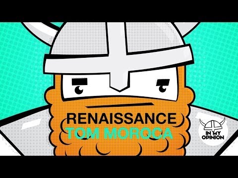 Tom Moroca - Renaissance (Original Mix) - UCGZXYc32ri4D0gSLPf2pZXQ