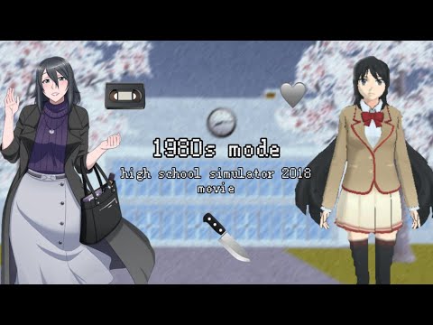 1980s mode in high school simulator 2018 📼❤️🔪