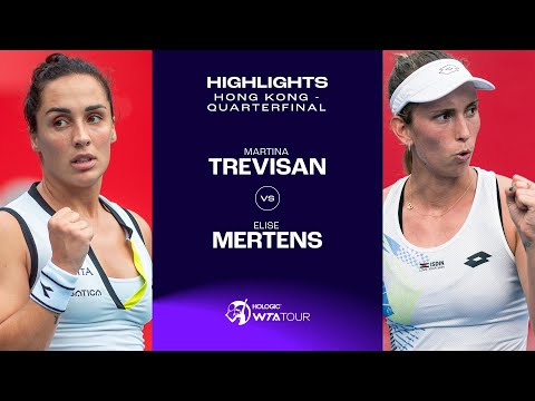 Martina Trevisan vs. Elise Mertens | 2023 Hong Kong Quarterfinal | WTA Match Highlights